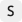 S